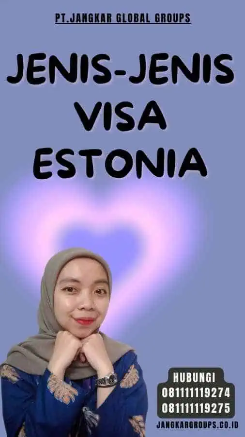 Jenis-Jenis Visa Estonia