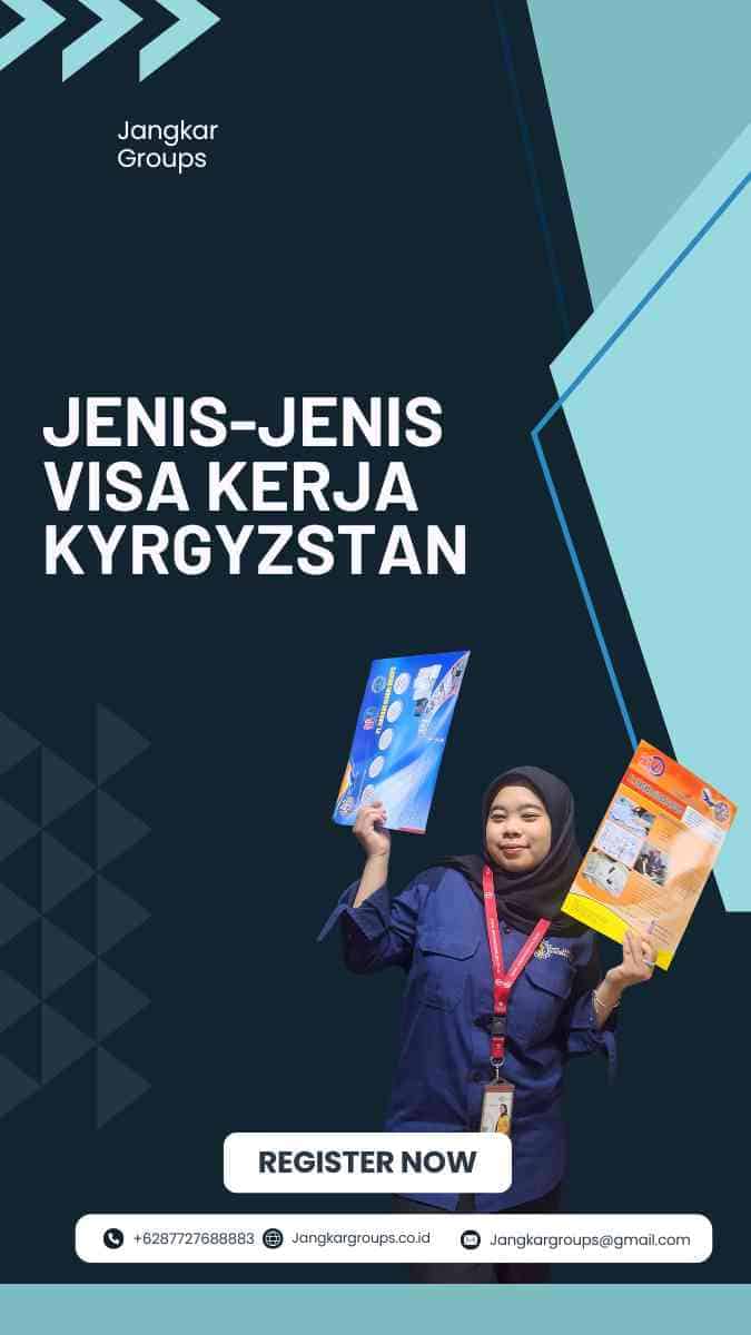 Jenis-Jenis Visa Kerja Kyrgyzstan