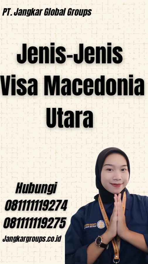 Jenis-Jenis Visa Macedonia Utara