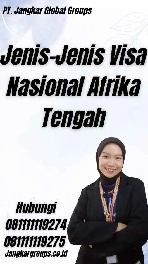 Jenis-Jenis Visa Nasional Afrika Tengah