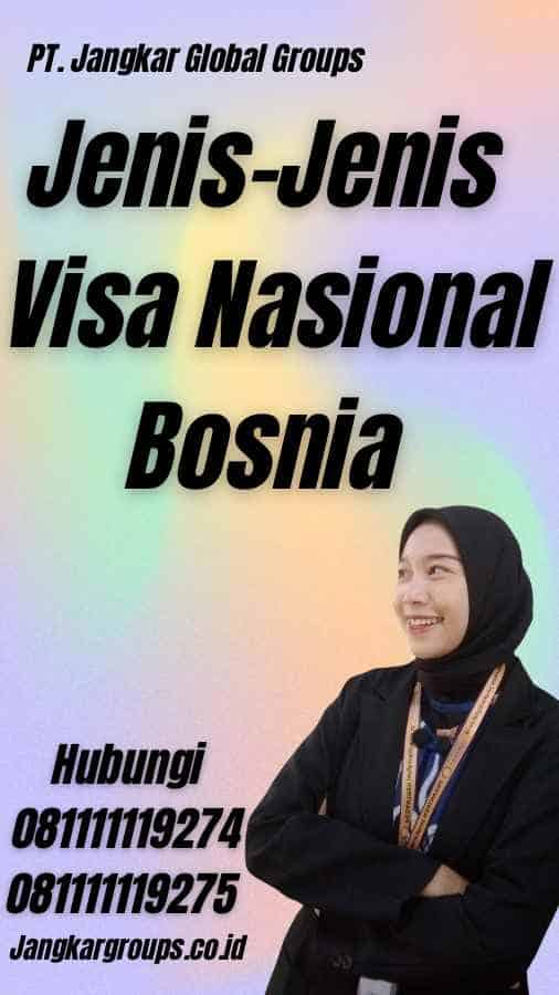 Jenis-Jenis Visa Nasional Bosnia