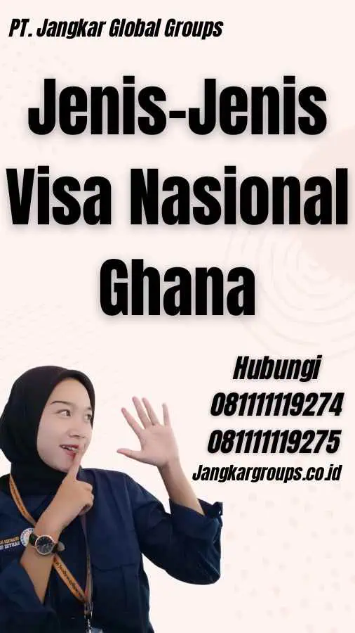 Jenis-Jenis Visa Nasional Ghana