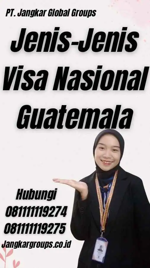 Jenis-Jenis Visa Nasional Guatemala