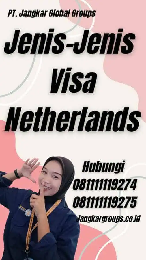 Jenis-Jenis Visa Netherlands