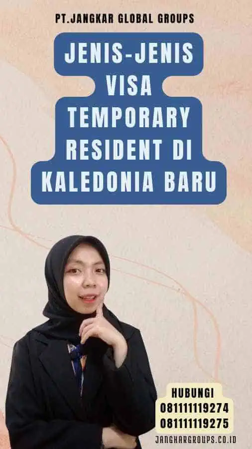 Jenis-Jenis Visa Temporary Resident di Kaledonia Baru