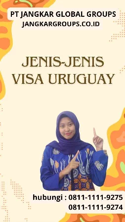 Jenis-Jenis Visa Uruguay