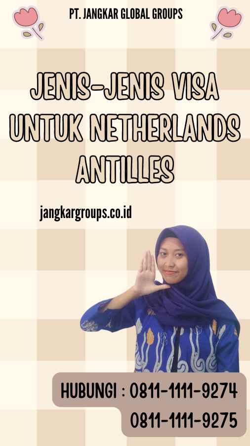 Jenis-Jenis Visa untuk Netherlands Antilles