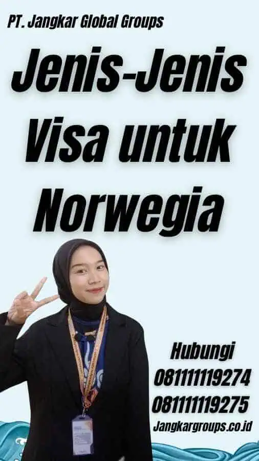 Jenis-Jenis Visa untuk Norwegia