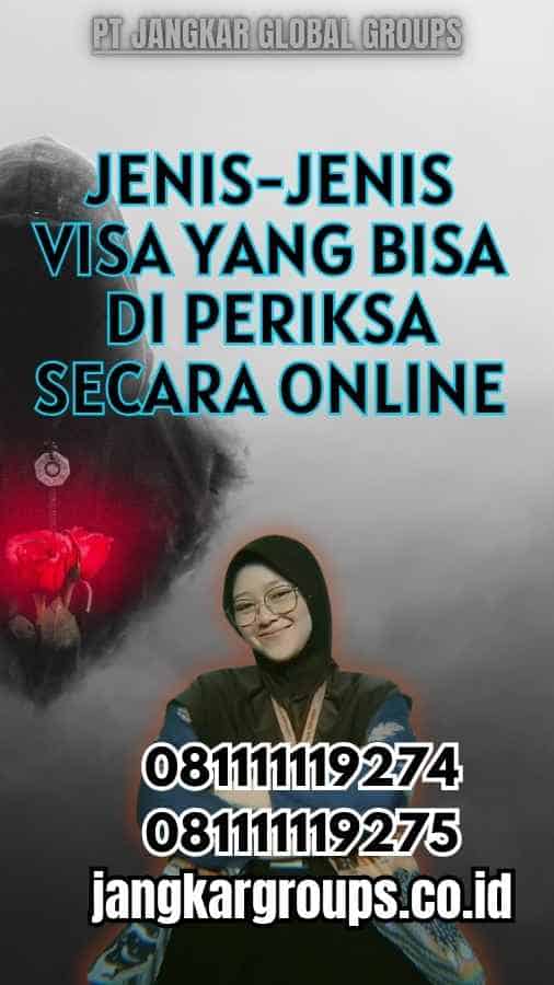 Jenis-Jenis Visa yang Bisa Di Cek Secara Online