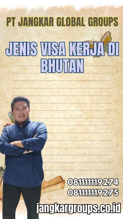 Jenis Visa Kerja di Bhutan