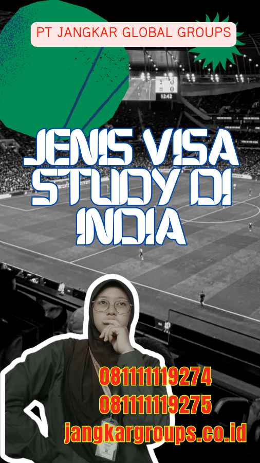 Jenis Visa Study di India