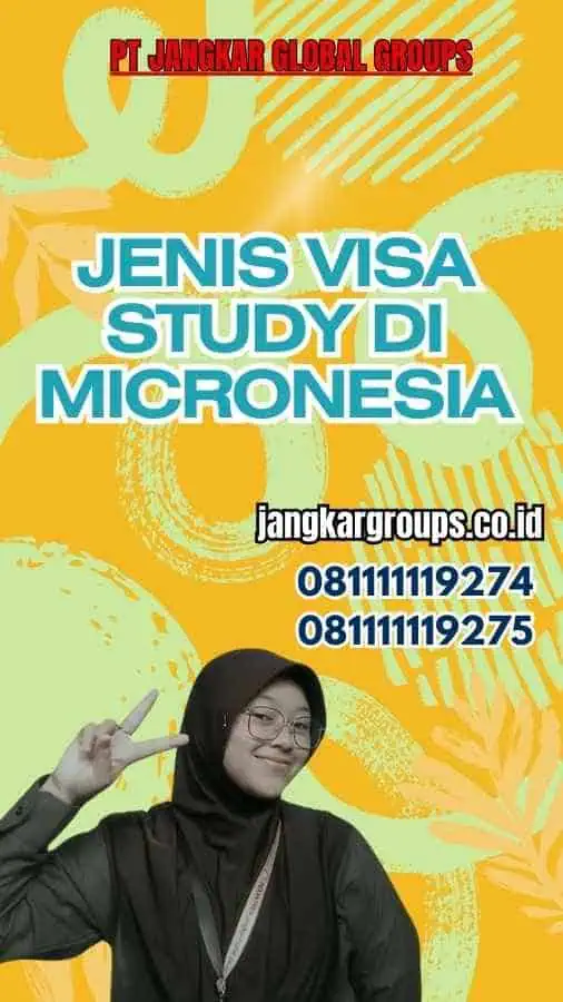 Jenis Visa Study di Micronesia