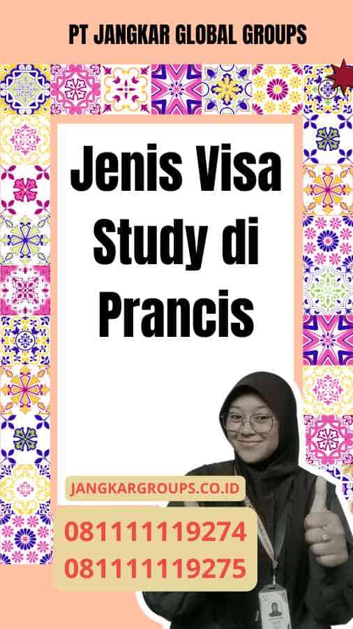 Jenis Visa Study di Prancis