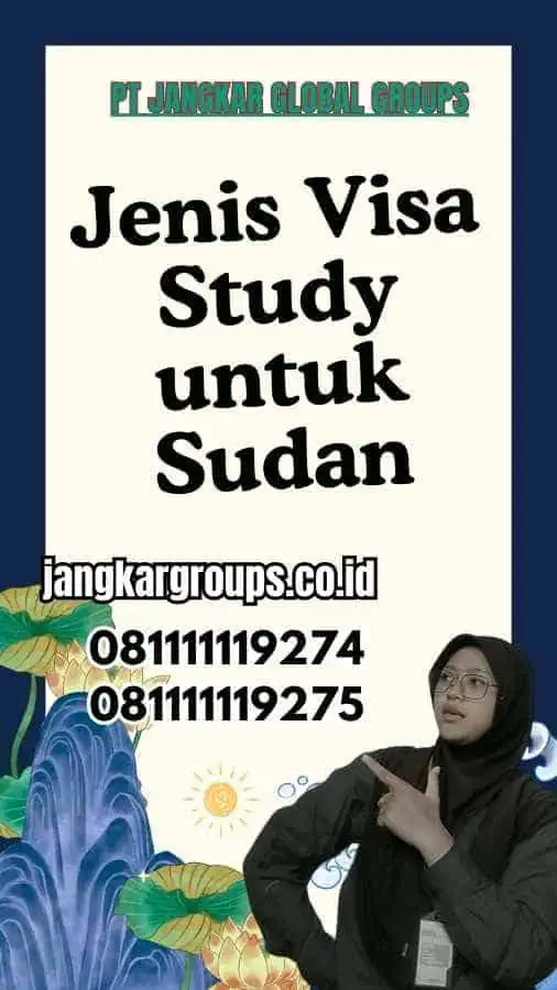 Jenis Visa Study untuk Sudan