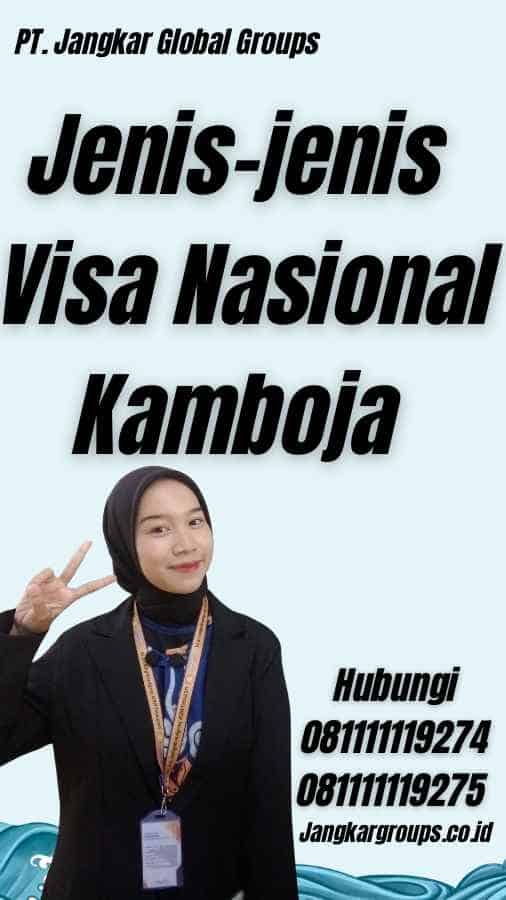 Jenis-jenis Visa Nasional Kamboja