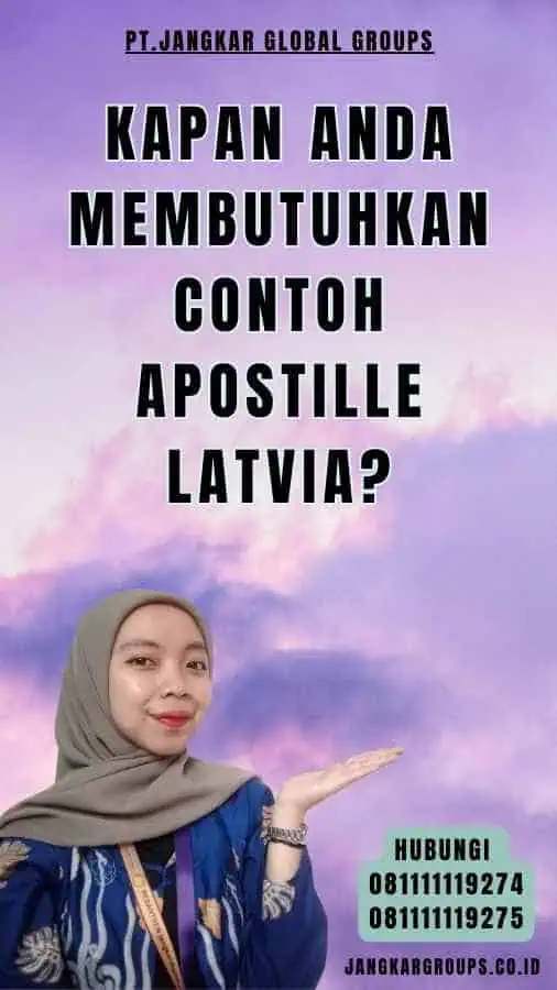 Kapan Anda Membutuhkan Contoh Apostille Latvia