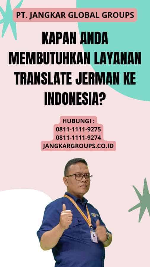 Kapan Anda Membutuhkan Layanan Translate Jerman ke Indonesia