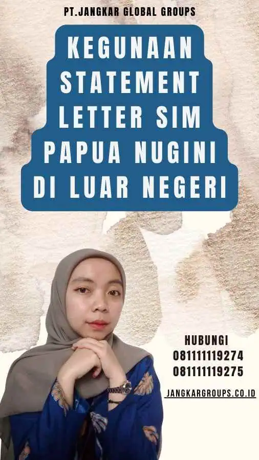 Kegunaan Statement Letter SIM Papua Nugini di Luar Negeri