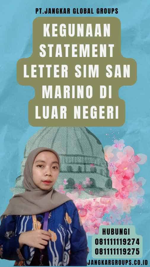 Kegunaan Statement Letter SIM San Marino di Luar Negeri