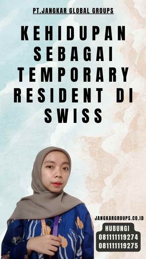 Kehidupan sebagai Temporary Resident di Swiss