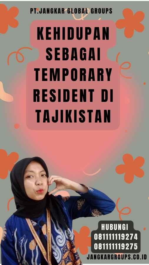 Kehidupan sebagai Temporary Resident di Tajikistan