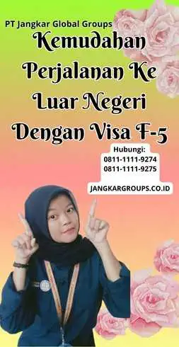 Kemudahan Perjalanan Ke Luar Negeri Dengan Visa F-5