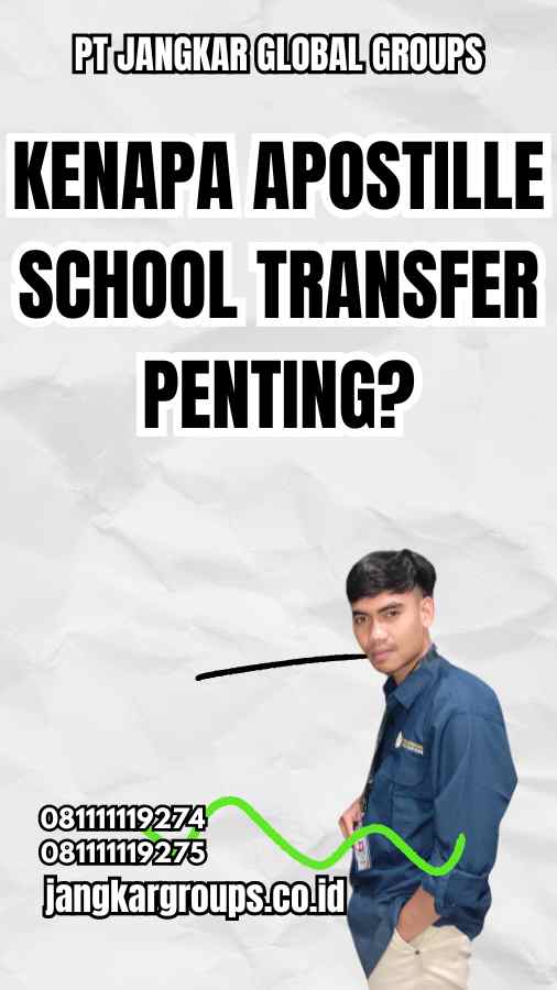 Kenapa Apostille School Transfer Penting?