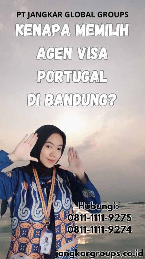 Kenapa Memilih Agen Visa Portugal di Bandung