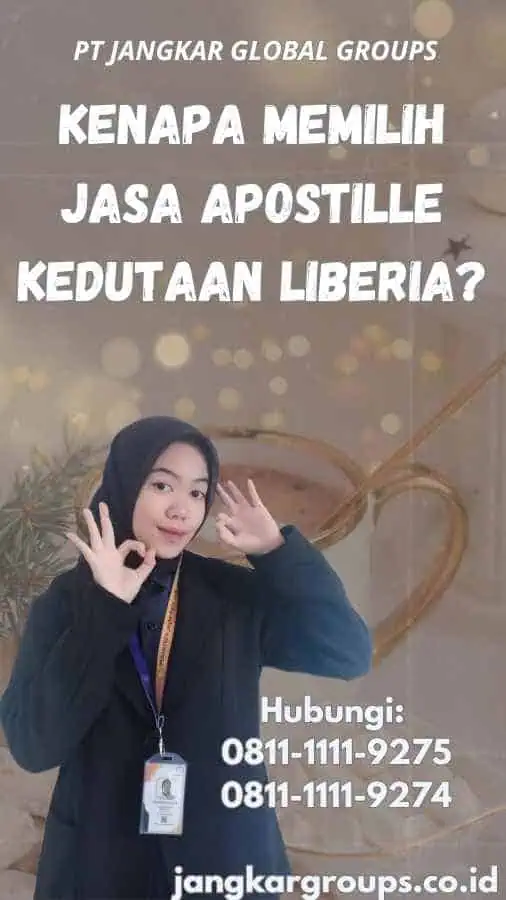 Kenapa Memilih Jasa Apostille Kedutaan Liberia