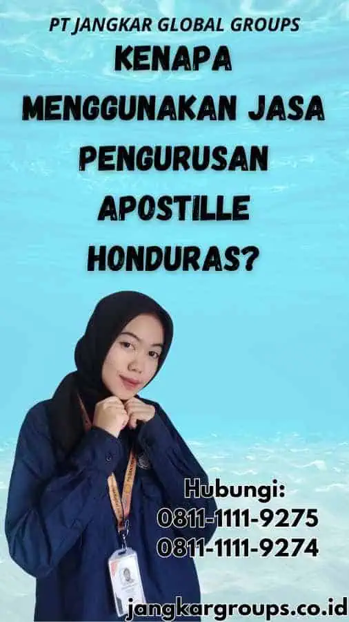 Kenapa Menggunakan Jasa Pengurusan Apostille Honduras