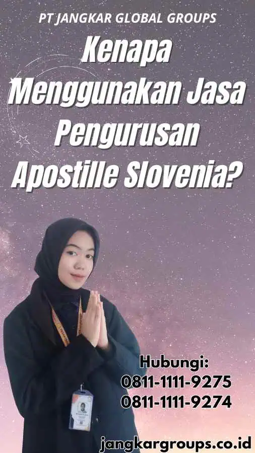 Kenapa Menggunakan Jasa Pengurusan Apostille Slovenia