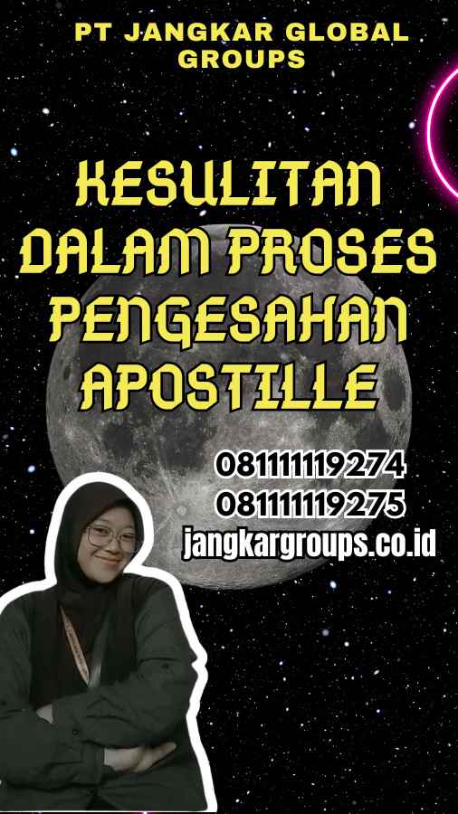 Kesulitan dalam Proses Pengesahan Apostille