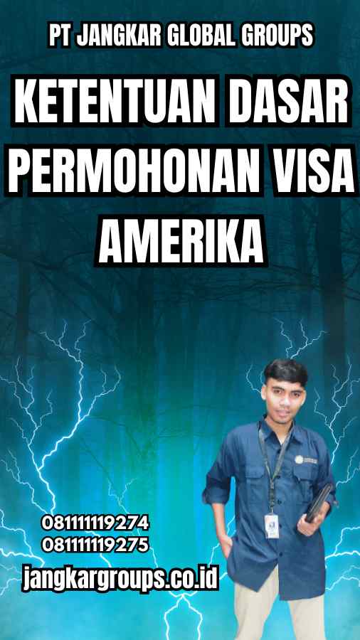 Ketentuan Dasar Permohonan Visa Amerika