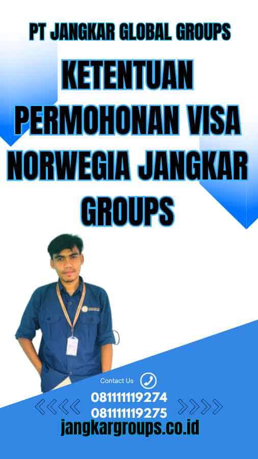 Ketentuan Permohonan Visa Norwegia Jangkar Groups