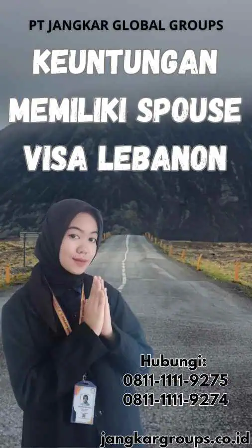 Keuntungan Memiliki Spouse Visa Lebanon