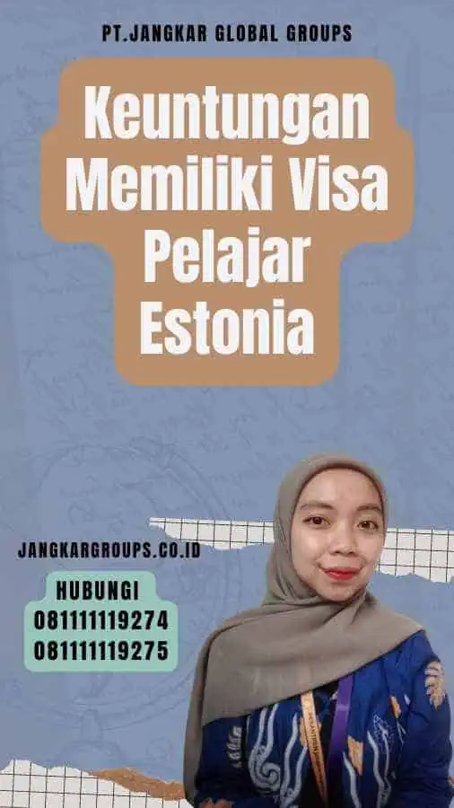 Keuntungan Memiliki Visa Pelajar Estonia