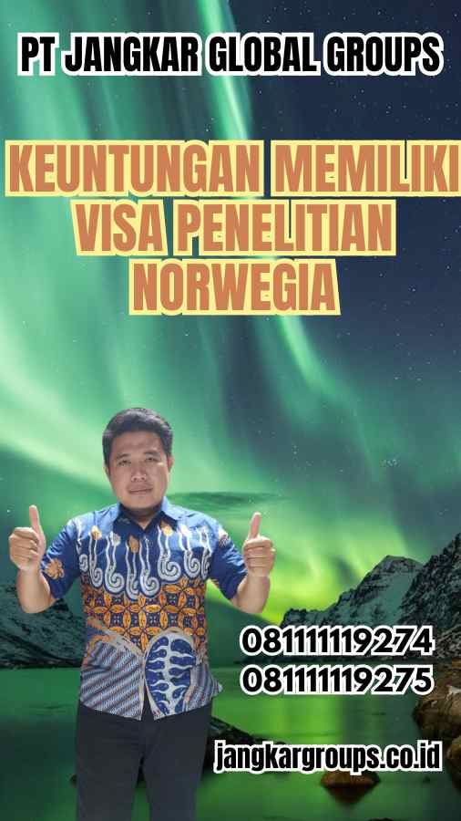 Keuntungan Memiliki Visa Penelitian Norwegia