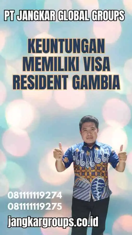 Keuntungan Memiliki Visa Resident Gambia