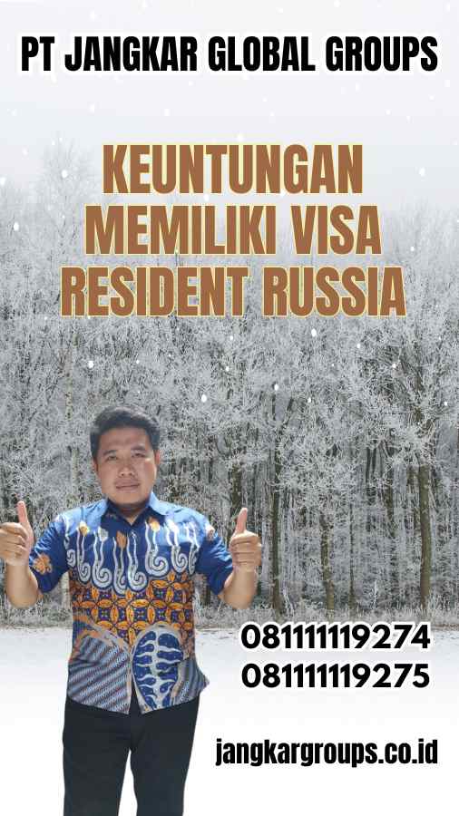 Keuntungan Memiliki Visa Resident Russia