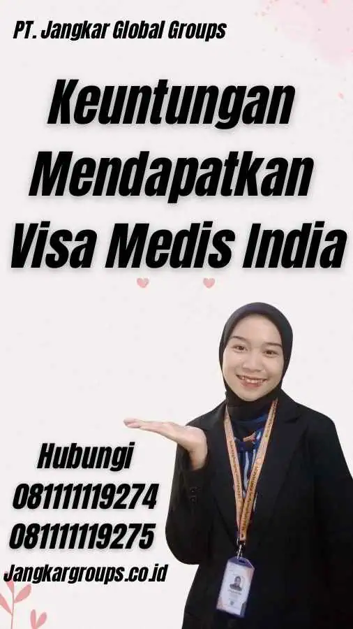 Keuntungan Mendapatkan Visa Medis India