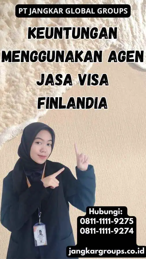 Keuntungan Menggunakan Agen Jasa Visa Finlandia