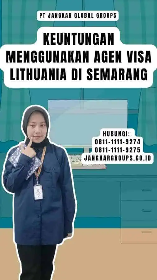 Keuntungan Menggunakan Agen Visa Lithuania di Semarang