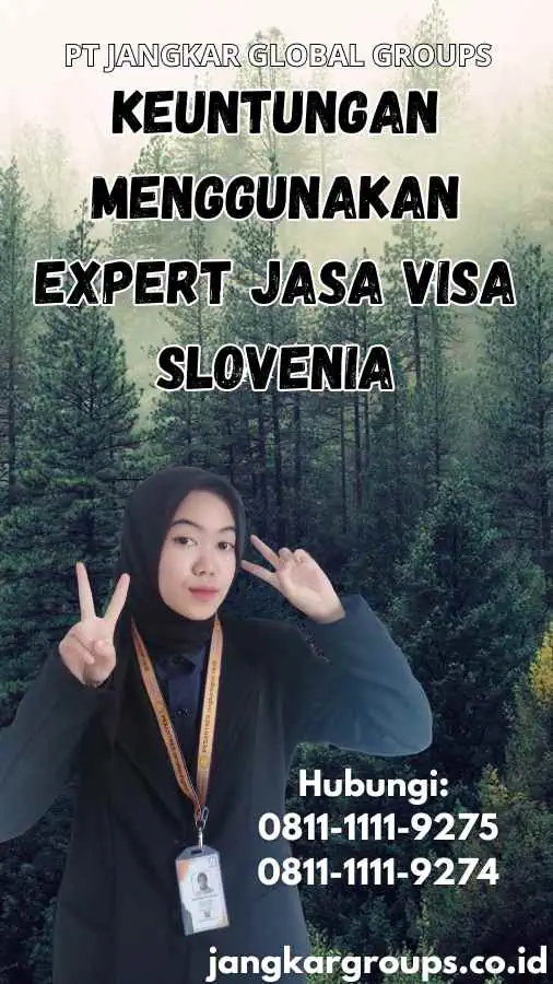 Keuntungan Menggunakan Expert Jasa Visa Slovenia