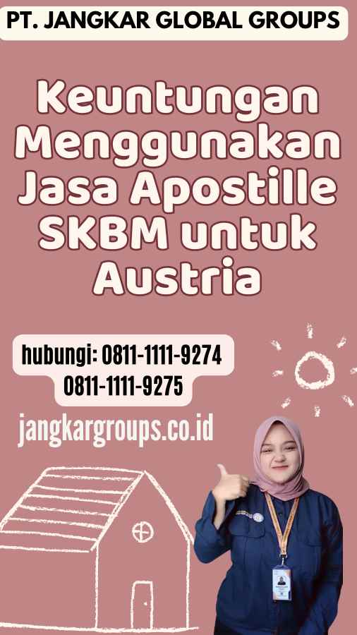 Keuntungan Menggunakan Jasa Apostille SKBM untuk Austria