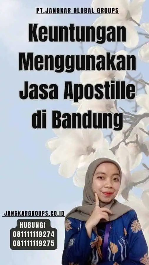 Keuntungan Menggunakan Jasa Apostille di Bandung