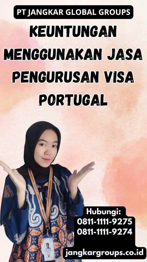 Keuntungan Menggunakan Jasa Pengurusan Visa Portugal