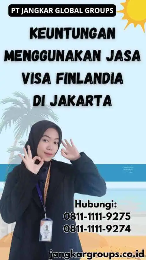 Keuntungan Menggunakan Jasa Visa Finlandia di Jakarta