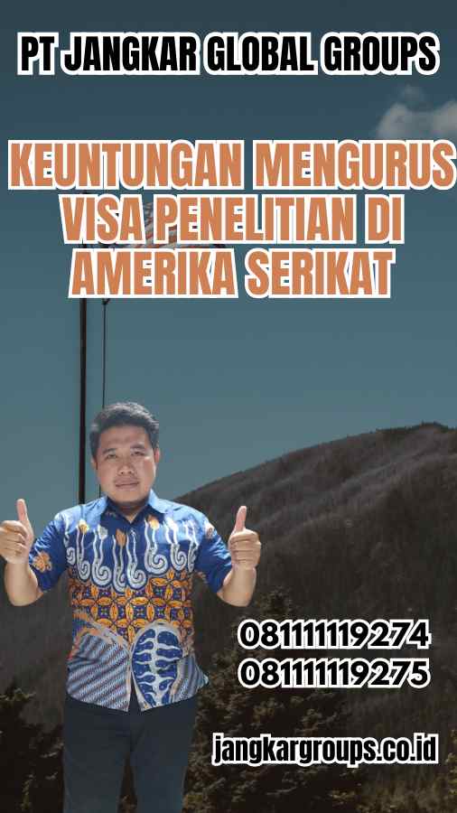 Keuntungan Mengurus Visa Penelitian di Amerika Serikat