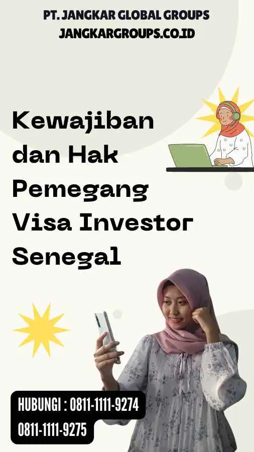 Kewajiban dan Hak Pemegang Visa Investor Senegal