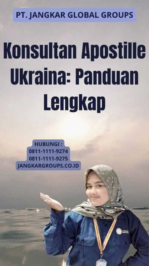 Konsultan Apostille Ukraina: Panduan Lengkap